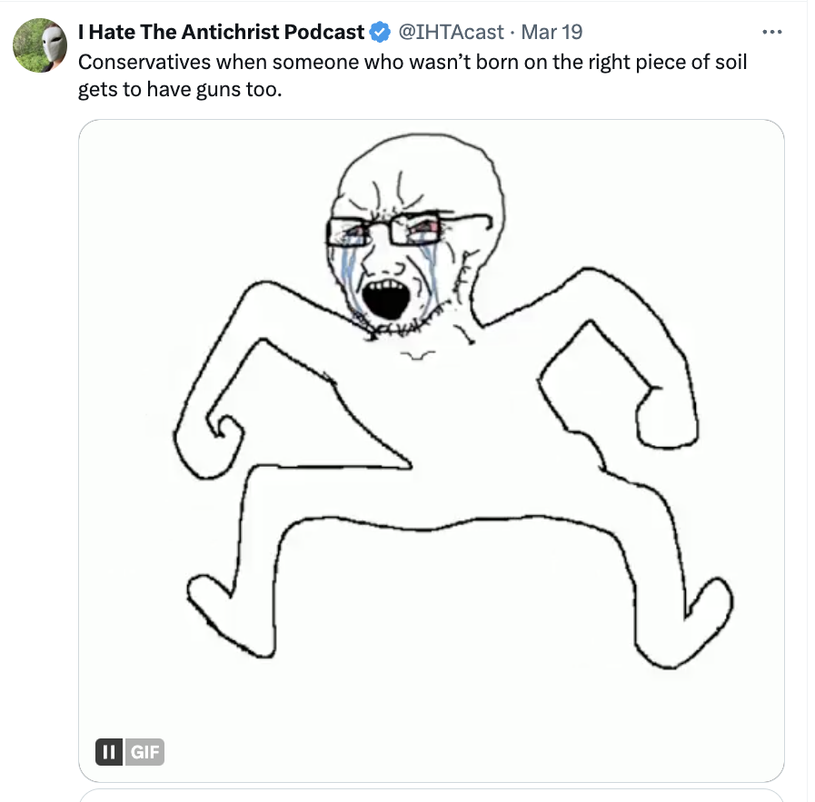 line art - I Hate The Antichrist Podcast Mar 19 Conservatives when someone who wasn't born on the right piece of soil gets to have guns too. Ii Gif